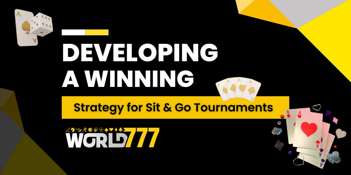 developing a winning strategy for sit and go tournaments