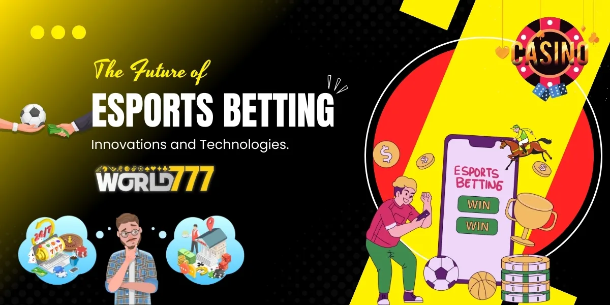 the future of esports betting innovations